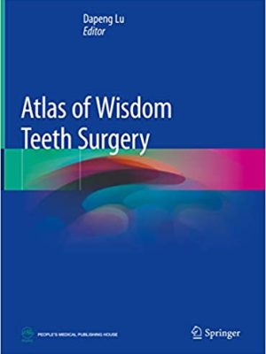 Atlas of Wisdom Teeth Surgery 1st Edition (2019 Edition)