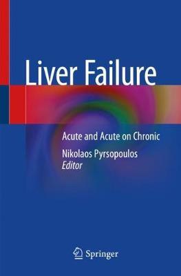 Liver Failure: Acute and Acute on Chronic