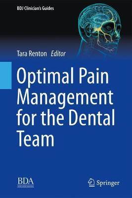 Optimal Pain Management for the Dental Team