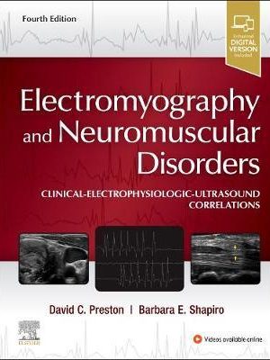 Electromyography and Neuromuscular Disorders: Clinical-Electrophysiologic-Ultrasound Correlations 4th Edition - 9780323661805