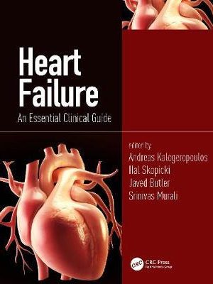 Heart Failure: An Essential Clinical Guide 1st Edition - 9780367199845