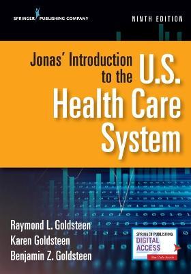 Jonas' Introduction to the U.S. Health Care System 9th Edition - 9780826174024