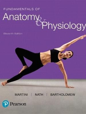 Fundamentals of Anatomy & Physiology 11th Edition - 9780134396026